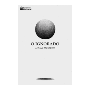 O Ignorado, de Ângelo Monteiro